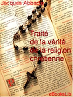 Télécharger le livre :  Traité de la vérité de la religion chrétienne