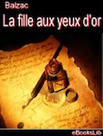 Download this eBook Etudes de moeurs. 3e livre. Scènes de la vie parisienne. T. 1. Histoire des treize. 3. La fille aux yeux d'or