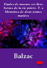 Télécharger le livre :  Etudes de moeurs. 1er livre. Scènes de la vie privée. T. 2. Mémoires de deux jeunes mariées