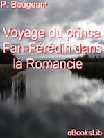 Télécharger le livre :  Voyage du prince Fan-Férédin dans la Romancie