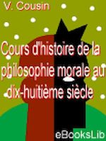 Télécharger le livre :  Cours d'histoire de la philosophie morale au dix-huitième siècle...