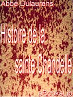 Télécharger le livre :  Histoire de la sainte Chandelle