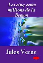 Download this eBook Les cinq cents millions de la Bégum