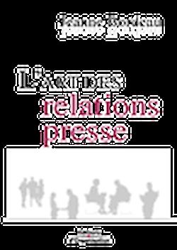 Télécharger le livre :  L'art des relations presse