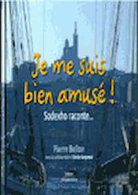 Téléchargez le livre :  Je me suis bien amusé ! Sodexho raconte...