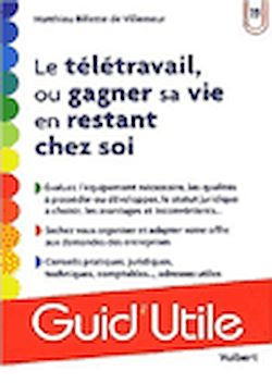 Télécharger le livre :  Le télétravail ou comment gagner sa vie en restant chez soi