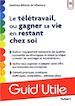 Télécharger le livre :  Le télétravail ou comment gagner sa vie en restant chez soi