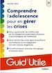Télécharger le livre :  Comprendre l'adolescence pour en gérer les crises