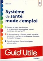 Télécharger le livre :  Système de santé, mode d'emploi