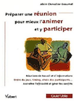 Télécharger le livre :  Préparer une réunion pour mieux l'animer et y participer