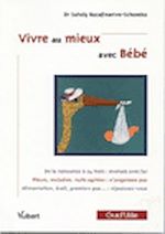 Télécharger le livre :  Vivre au mieux avec bébé