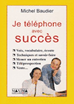 Téléchargez le livre :  Je téléphone avec succès