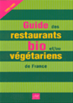 Guide des restaurants bio et/ou végétariens de France  de Collectif