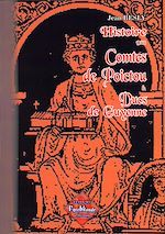 Télécharger le livre :  Histoire des Comtes de Poictou & Ducs de Guyenne