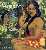 Télécharger le livre :  Octave Morillot. Peintre de la Polynésie