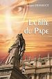 Télécharger le livre :  La fille du pape