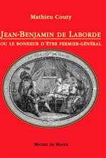 Télécharger le livre :  Jean-Benjamin de Laborde ou le bonheur d'être fermier-général