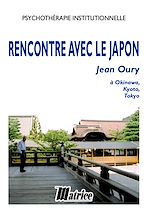 Télécharger le livre :  Rencontre avec le Japon - Jean Oury à Okinawa, Kyoyo, Tokyo