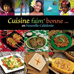 Télécharger le livre :  Cuisine faim* bonne en Nouvelle-Calédonie