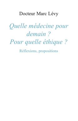 Télécharger le livre :  Quelle médecine pour demain ?