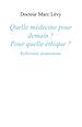Télécharger le livre :  Quelle médecine pour demain ?