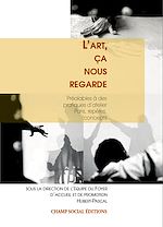 Télécharger le livre :  L'art, ça nous regarde. Préalables à des pratiques d'atelier. Paris, repères, concepts