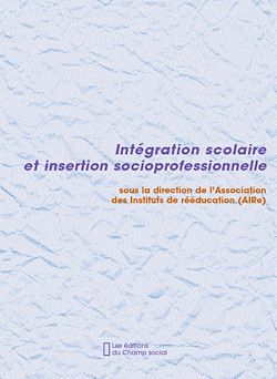 Télécharger le livre :  Intégration scolaire et insertion socioprofessionnelle