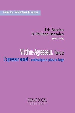 Télécharger le livre :  Victime-Agresseur : L'agresseur sexuel - Tome 2