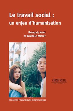 Télécharger le livre :  Le travail social : un enjeu d'humanisation
