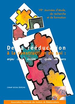 Télécharger le livre :  De la rééducation à la construction de soi - Enjeu d'une société en quête de sens