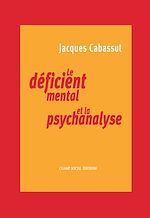 Télécharger le livre :  Le déficient mental et la psychanalyse