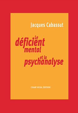 Télécharger le livre :  Le déficient mental et la psychanalyse