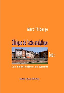 Télécharger le livre :  Clinique de l'acte analytique