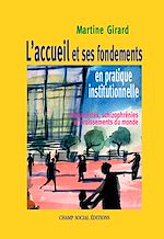 Télécharger le livre :  L'accueil et ses fondements en pratique institutionnelle : Immaturité, schizophrénies et bruissements du monde