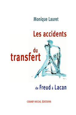 Télécharger le livre :  Les accidents du transfert. De Freud à Lacan