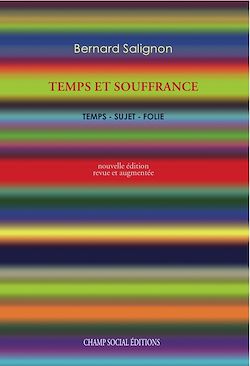Télécharger le livre :  Temps et souffrance. Temps-sujet folie.
