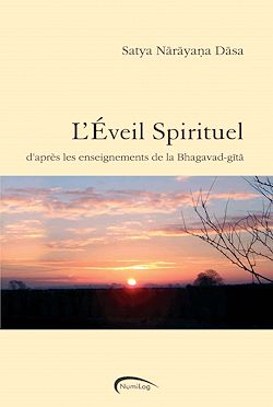 Télécharger le livre :  L'Eveil spirituel, d'après les enseignements de la Bhagavad-gita