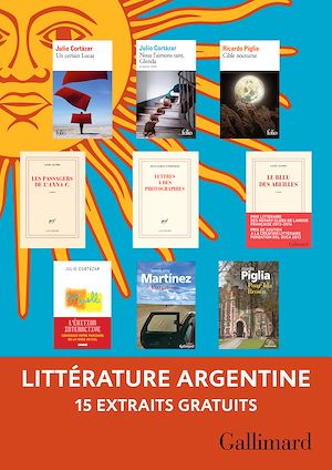 Téléchargez le livre :  Extraits gratuits - Littérature argentine Gallimard