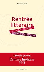 Télécharger le livre :  Extraits gratuits - Rentrée littéraire Gallimard 2015