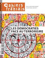 Télécharger le livre :  Cahiers français : Les démocraties face au terrorisme - n°395