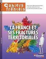Télécharger le livre :  Cahiers français : La France et ses fractures territoriales - n°402