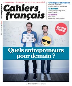 Télécharger le livre :  Cahiers français : Quels entrepreneurs pour demain ? - n°403