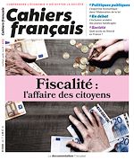 Télécharger le livre :  Cahiers français : Fiscalité : l'affaire des citoyens - n°405