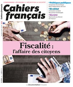 Télécharger le livre :  Cahiers français : Fiscalité : l'affaire des citoyens - n°405