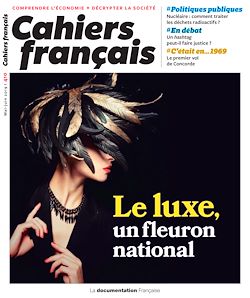 Télécharger le livre :  Cahiers français : Le luxe, un fleuron national - n°410