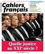 Télécharger le livre :  Cahiers français  : Quelle justice au XXIe siècle ? - n°416