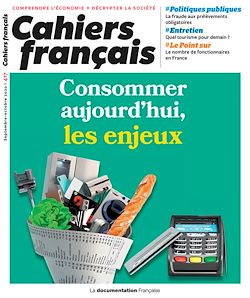 Télécharger le livre :  Cahiers français : Consommer aujourd'hui, les enjeux - n°417
