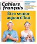Télécharger le livre :  Cahier français : Être senior aujourd'hui  - n°424