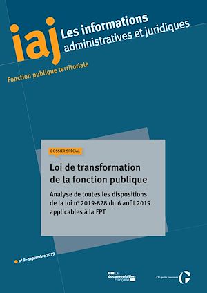 Téléchargez le livre :  IAJ : Loi de transformation de la fonction publique - Septembre 2019