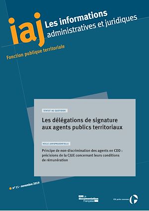 Téléchargez le livre :  IAJ : Les délégations de signature aux agents publics territoriaux - Novembre 2019
